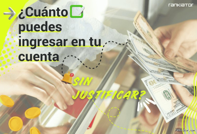 ¿Cuánto dinero en efectivo se puede depositar en el banco sin levantar sospechas? Guía real sobre límites y alertas fiscales
