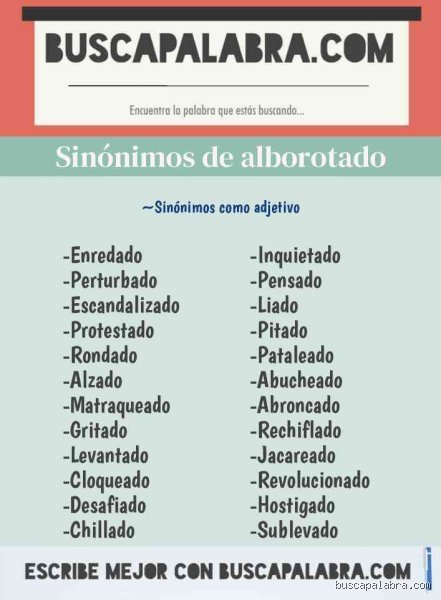 ¿Cuál es el sinónimo de alborotado que realmente encaja según el contexto exacto de tu texto?