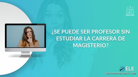 ¿Se puede ser profesor sin título? Lo que nadie te cuenta