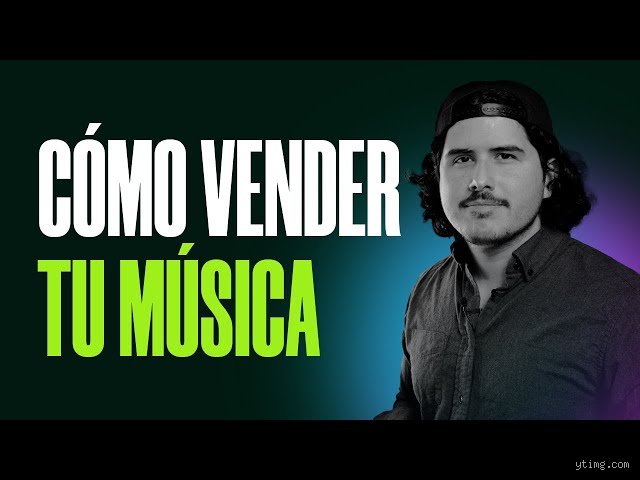 ¿Cómo vender tus canciones?