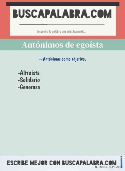 ¿Qué es lo opuesto a egoísta?