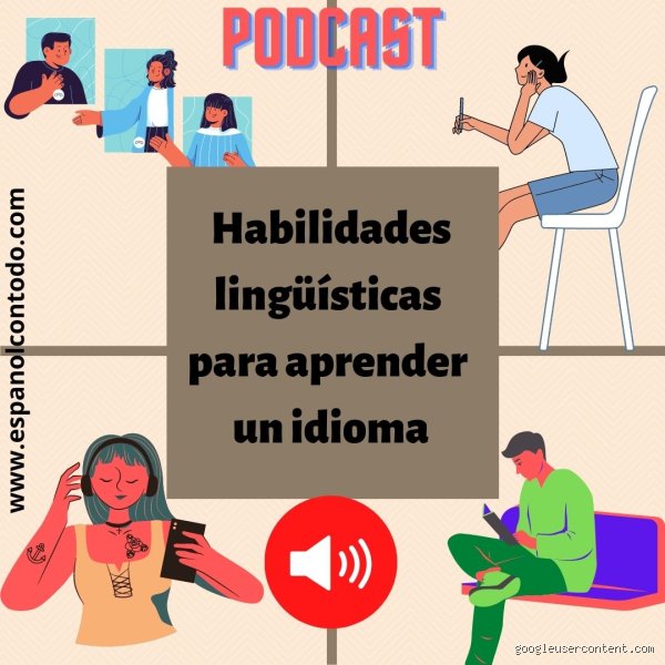 ¿Cuál es la habilidad más importante para aprender un idioma?