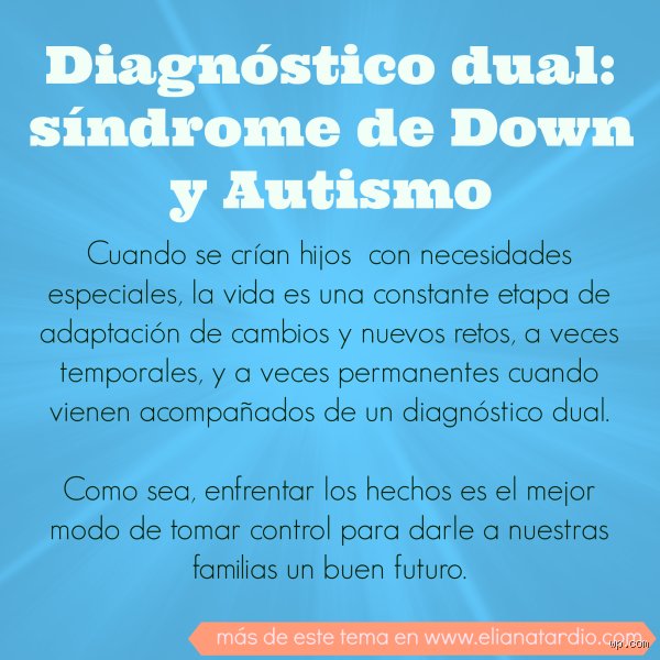 ¿El síndrome de Down es lo mismo que el autismo?