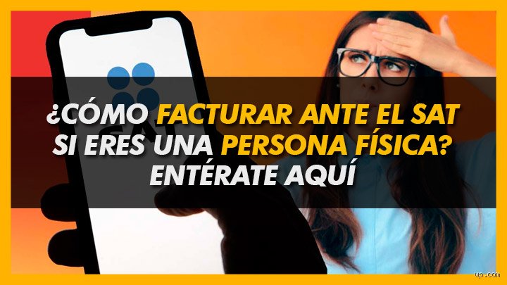 ¿Cómo persona física puedo emitir una factura?
