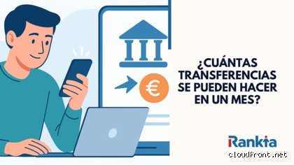 ¿Cuántas transferencias están permitidas por mes?