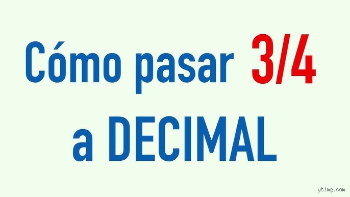 ¿Cómo convertir 3/4 en una fracción?