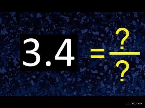 ¿Cómo pasar 3.4 a fracción?