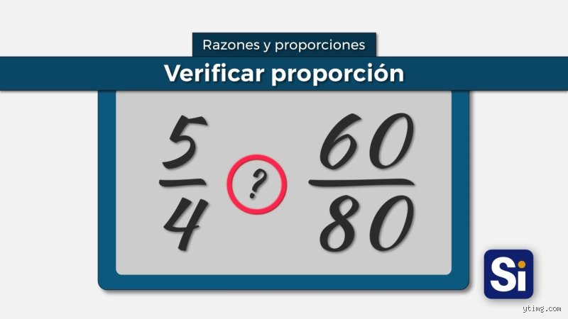 ¿Cómo saber si una proporción es correcta?