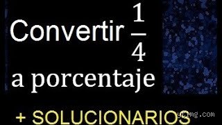 ¿Cómo sacar el porcentaje de 1/4?