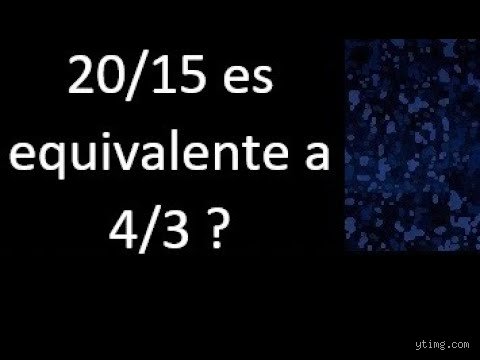 ¿La proporción 3/4 es equivalente a 20/15?