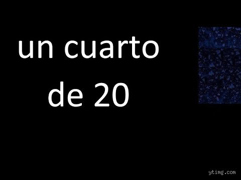 ¿Un cuarto es 20 o 25?