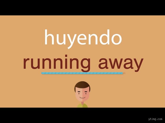 ¿Cómo se escribe huyendo?