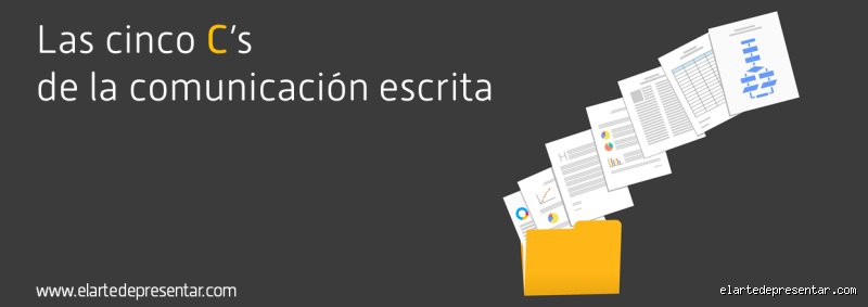 ¿Cuáles son las 5 C para redactar un buen informe?