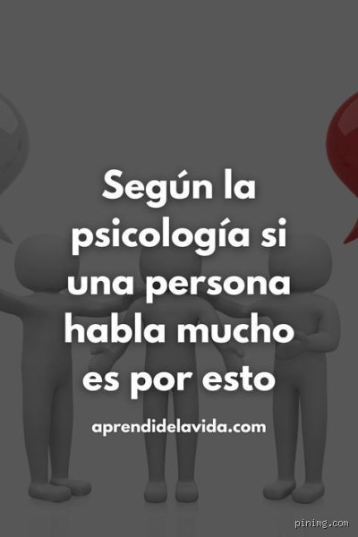 ¿Cuál es la psicología detrás de las personas que hablan demasiado?