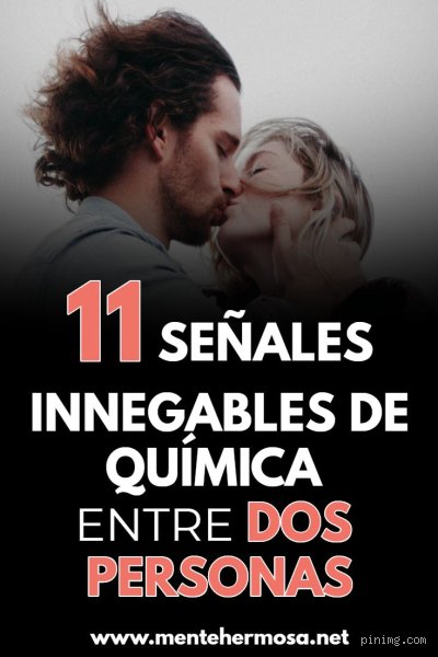 ¿Cuáles son 11 señales de química entre dos personas?