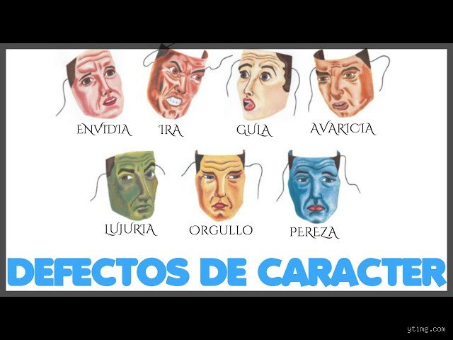 ¿Cuáles son los 7 defectos de carácter?