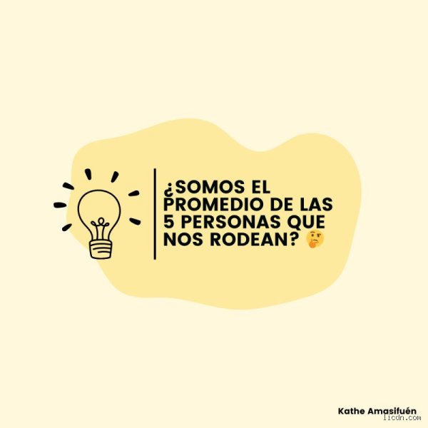¿Somos el resultado de las 5 personas que nos rodean?