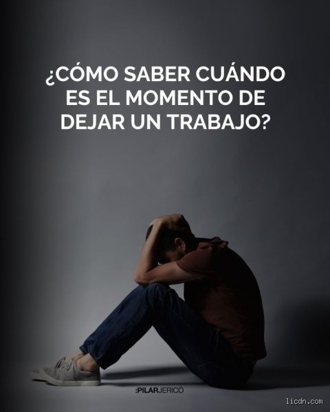 ¿Cómo saber si es momento de dejar el trabajo?