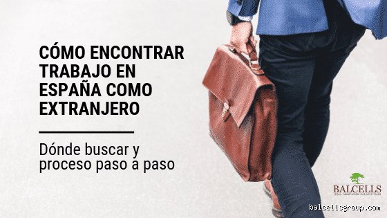 ¿Es fácil encontrar trabajo en España siendo extranjero?