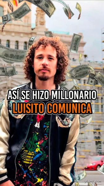 ¿Es rico Luisito Comunica?