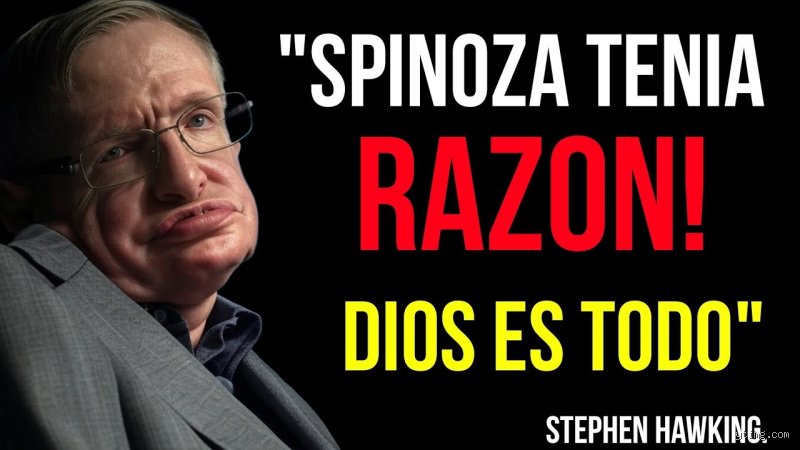 ¿Creía Stephen Hawking en el dios de Spinoza?