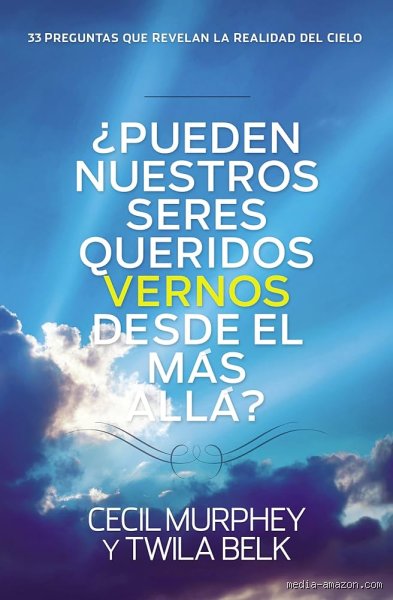 ¿Podrán nuestros seres queridos vernos desde el cielo?