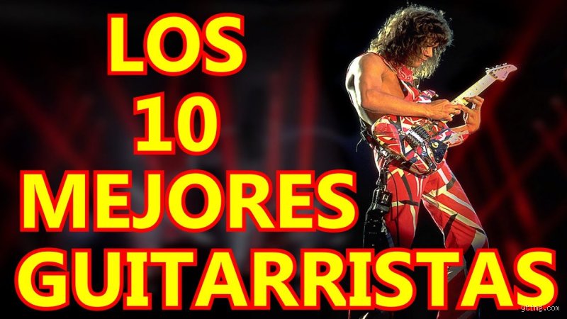 ¿Cuáles son los 10 mejores guitarristas del mundo?