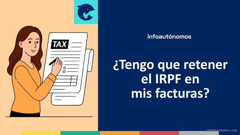 ¿Cuándo estoy obligado a retener IRPF?