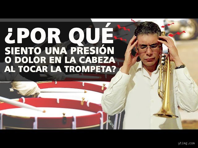 ¿Cuáles son los efectos secundarios de tocar la trompeta?