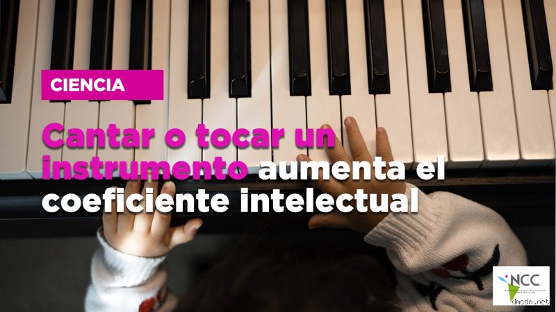 ¿Aprender a tocar un instrumento aumenta el coeficiente intelectual?
