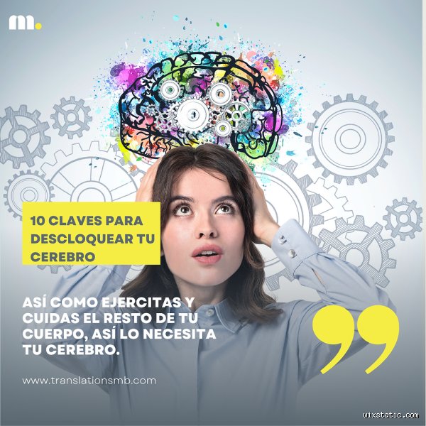 ¿Cómo puedo desbloquear el 100% de mi cerebro?