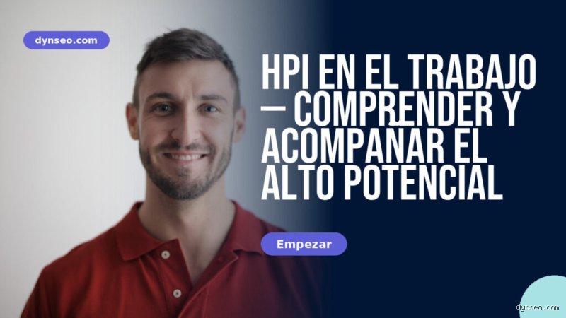 ¿Son lo mismo HPI y alto potencial?