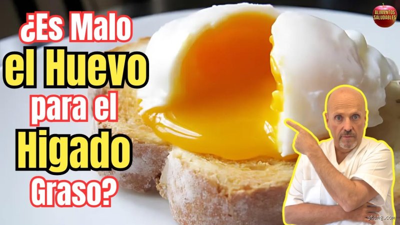 ¿El huevo es malo para el hígado graso?