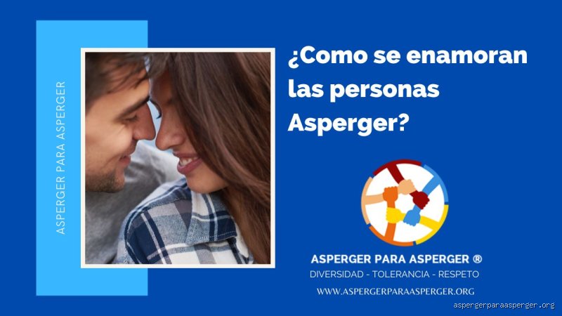 ¿Cómo son los Asperger cuando se enamoran?