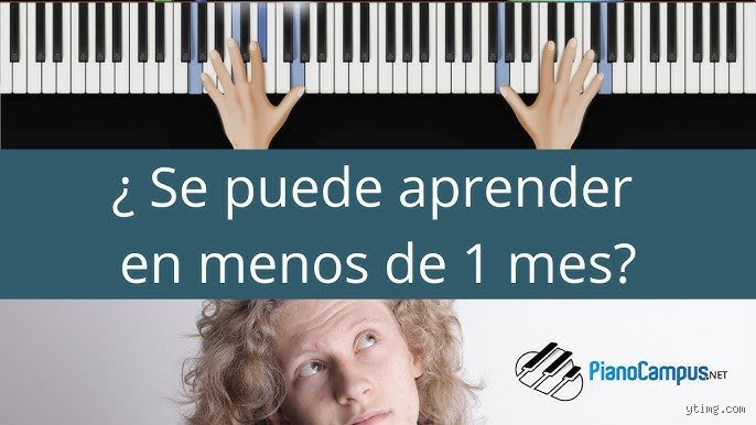 ¿Puedo aprender a tocar el piano en 2 meses?