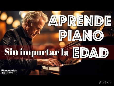 ¿Se puede aprender a tocar el piano a los 70 años?