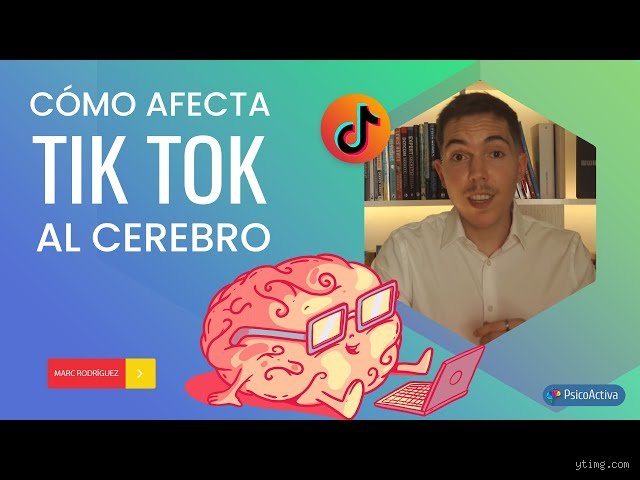 ¿Cómo afecta TikTok al cerebro?