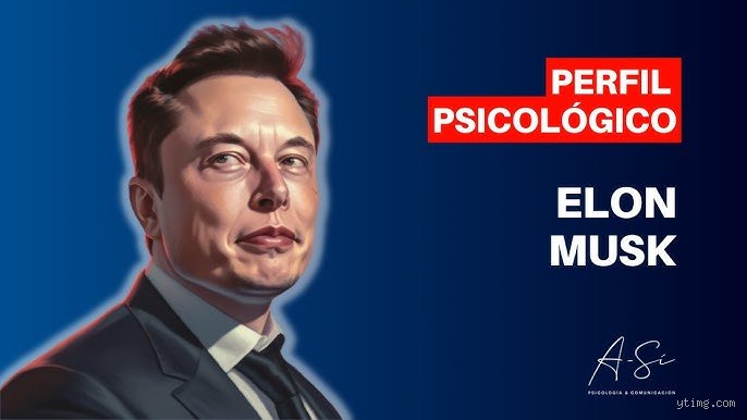 ¿Cuál es el diagnóstico psicológico de Elon Musk?