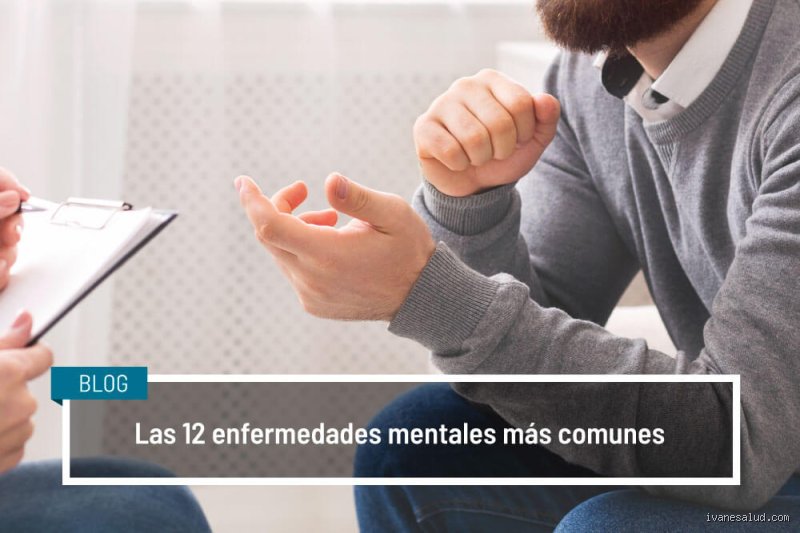 ¿Cuáles son los 12 trastornos mentales más comunes?
