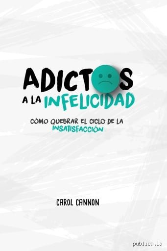 ¿Son infelices los adictos?