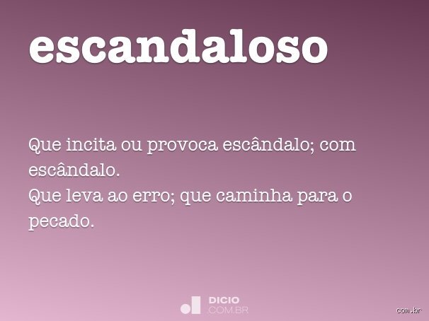 ¿Cómo se dice cuando algo es escandaloso?