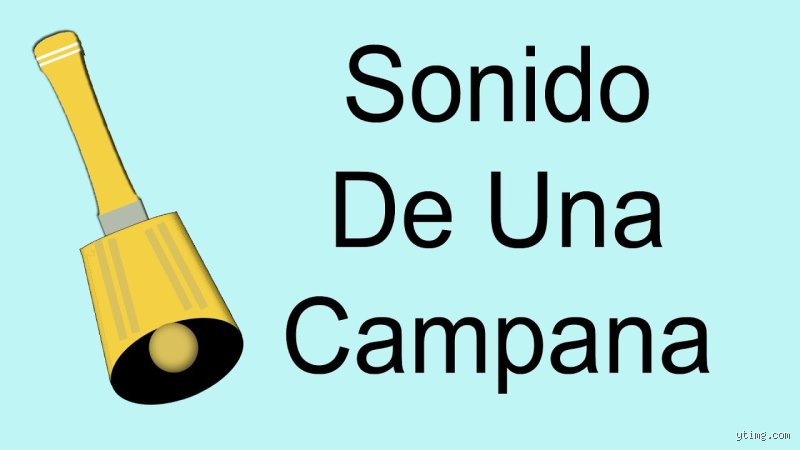 ¿Cómo se dice cuando suena la campana?