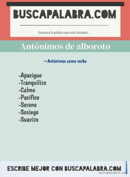 ¿Cuál es el antónimo de alboroto?