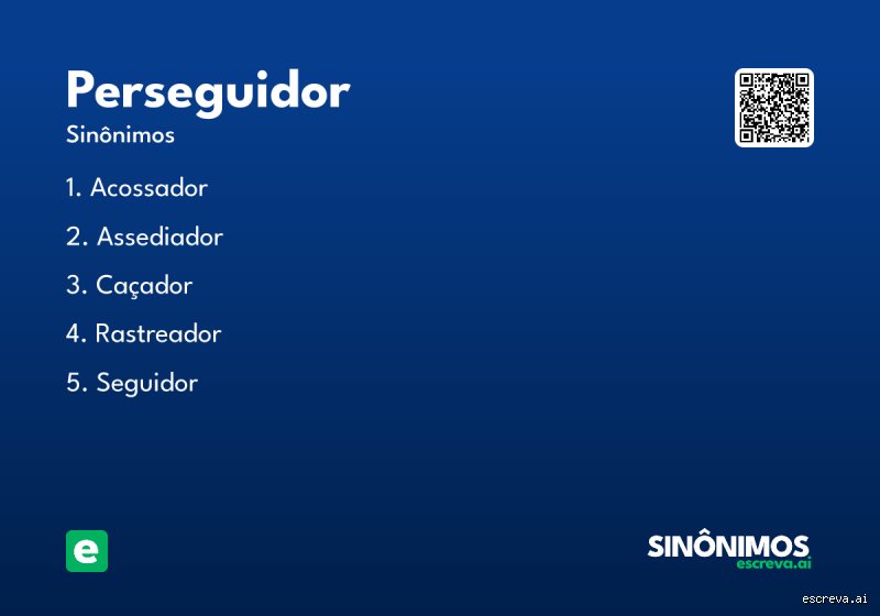 ¿Cuál es un sinónimo de perseguidor?