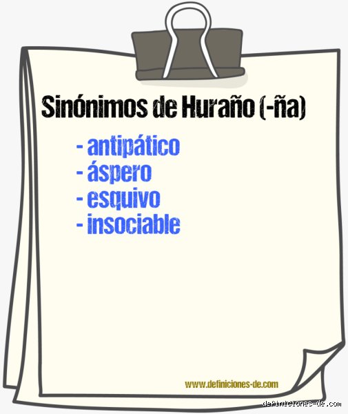 ¿Cuáles son tres sinónimos de huraño?