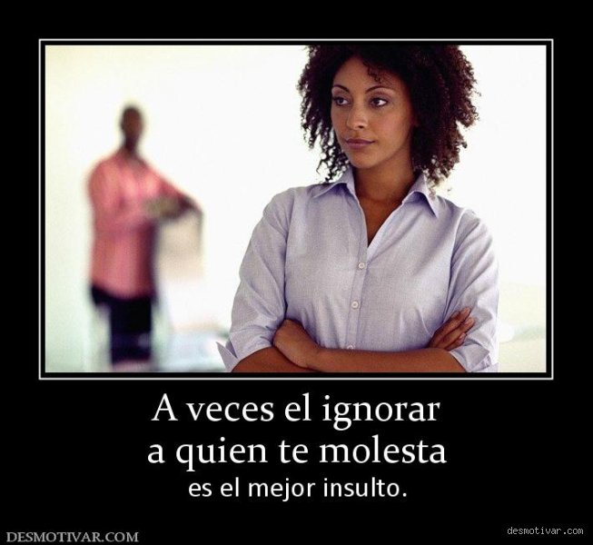¿Ignorar es un insulto?