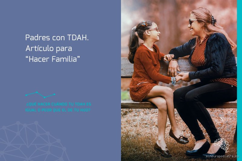 ¿Cómo es ser padre o madre con TDAH?