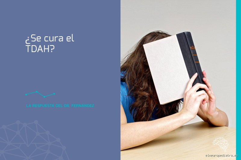 ¿El TDAH se cura con el tiempo?