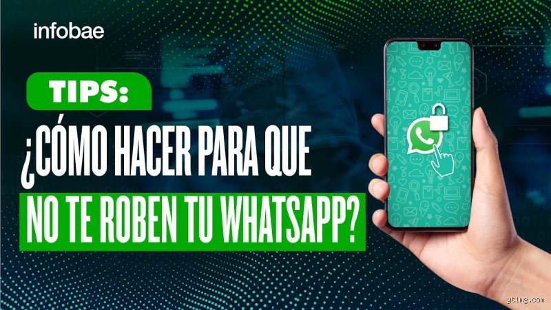 ¿Cómo evitar que se roben mis fotos de WhatsApp?