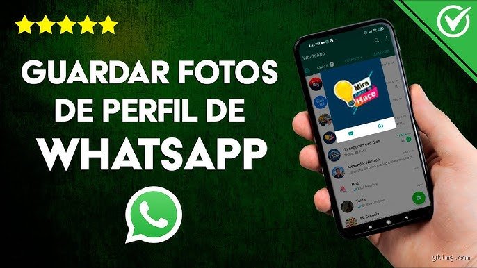 ¿Puedo guardar la foto de perfil de WhatsApp de alguien?